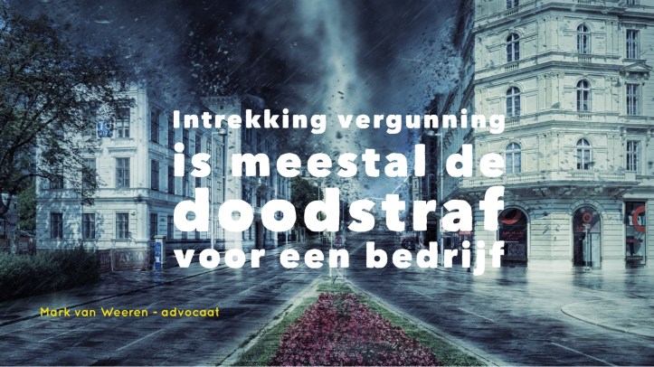 Intrekking vergunning advocaat bezwaar