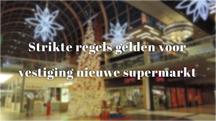 bezwaar beroep besluit supermarkt advocaat