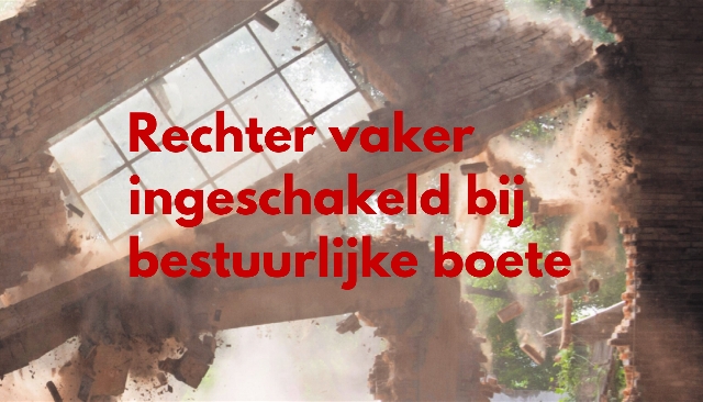 Vaker beroep tegen boetebesluit gemeente – Bezwaar en beroep tegen